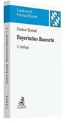 Bayerisches Baurecht - Andreas Decker ; Christian Konrad - 9783406778063