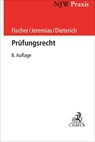 Prüfungsrecht - Norbert Niehues ; Edgar Fischer ; Christoph Jeremias ; Peter Dieterich - 9783406779008