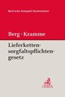 Lieferkettensorgfaltspflichtengesetz (LkSG) - Daniel Friedrich Berg ; Malte Kramme - 9783406784439