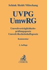 Umweltverträglichkeitsprüfungsgesetz / Umwelt-Rechtsbehelfsgesetz - Alexander Schink ; Olaf Reidt ; Stephan Mitschang - 9783406784811
