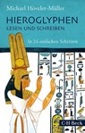 Hieroglyphen lesen und schreiben - Michael Höveler-Müller - 9783406787416