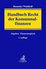 Handbuch Recht der Kommunalfinanzen - Hans-Günter Henneke ; Christian Waldhoff - 9783406793851