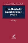 Handbuch des Kapitalanlagerechts - Heinz-Dieter Assmann ; Rolf A. Schütze ; Petra Buck-Heeb - 9783406794049