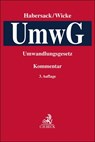 Umwandlungsgesetz. UmwG - Mathias Habersack ; Hartmut Wicke ; Martin Henssler - 9783406794469