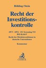 Recht der Investitionskontrolle - Frank Röhling ; Roland M. Stein - 9783406795725