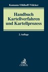 Handbuch Kartellverfahren und Kartellprozess - Hans-Georg Kamann ; Stefan Ohlhoff ; Sven Völcker - 9783406797446