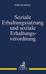 Soziale Erhaltungssatzung und soziale Erhaltungsverordnung - Martin Kment - 9783406800931