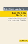 Die atomare Drohung - Günther Anders - 9783406801235
