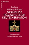 Das Heilige Römische Reich Deutscher Nation - Barbara Stollberg-Rilinger - 9783406804243