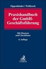 Praxishandbuch der GmbH-Geschäftsführung - Frank Oppenländer ; Thomas Trölitzsch - 9783406806032