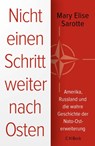 Nicht einen Schritt weiter nach Osten - Mary Elise Sarotte - 9783406808319