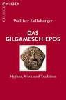 Das Gilgamesch-Epos - Walther Sallaberger - 9783406810169