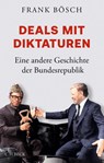 Deals mit Diktaturen - Frank Bösch - 9783406813399