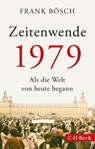 Zeitenwende 1979 - Frank Bösch - 9783406820014