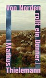Von Norden rollt ein Donner - Markus Thielemann - 9783406822476