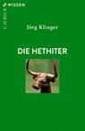 Die Hethiter - Jörg Klinger - 9783406832789