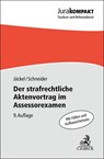 Der strafrechtliche Aktenvortrag im Assessorexamen - Holger Jäckel ; Dirk J. Schneider - 9783406833045