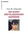 Die Kunst der Klassischen Moderne - Uwe M. Schneede - 9783406833151