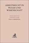 Arbeitsrecht in Praxis und Wissenschaft - Matthias Jacobs ; Heinrich Kiel ; Hartmut Oetker - 9783406833953