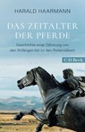 Das Zeitalter der Pferde - Harald Haarmann - 9783406836176