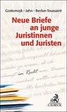 Neue Briefe an junge Juristinnen und Juristen - Tobias Gostomzyk ; Joachim Jahn ; Hildegard Becker-Toussaint - 9783406836466
