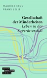 Gesellschaft der Minderheiten - Maurice Crul ; Frans Lelie - 9783406837555