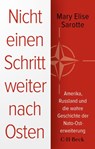 Nicht einen Schritt weiter nach Osten - Mary Elise Sarotte - 9783406837623