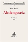 Aktiengesetz. AktG - Uwe Hüffer ; Jens Koch - 9783406839054