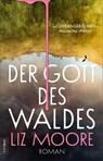 Der Gott des Waldes - Liz Moore - 9783406851674