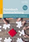 Praxisbuch Seminarleitung - Katja Köhler ; Lorenz Weiß - 9783407258700