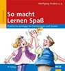 So macht Lernen Spaß - Wolfgang Endres - 9783407380654