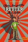 Chris, der größte Retter aller Zeiten - Salah Naoura - 9783407747945