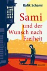 Sami und der Wunsch nach Freiheit - Rafik Schami - 9783407749642