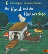 Der Hund und der Hühnerdieb - Axel Scheffler ; Chantal de Marolles - 9783407758156
