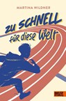 Zu schnell für diese Welt - Martina Wildner - 9783407759702