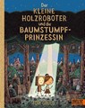 Der kleine Holzroboter und die Baumstumpfprinzessin - Tom Gauld - 9783407762825