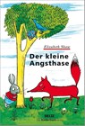 Der kleine Angsthase - Elizabeth Shaw - 9783407770134