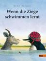Wenn die Ziege schwimmen lernt - Nele Moost - 9783407773005