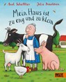 Mein Haus ist zu eng und zu klein - Julia Donaldson - 9783407795571