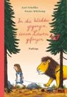 In die Wälder gegangen, einen Löwen gefangen - SCHEFFLER,  Axel ; Wittkamp, Frantz - 9783407795649