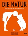 Die Natur - Maria Ana Peixe Dias ; Ines Teixeira do Rosário - 9783407812148