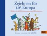 Zeichnen für ein Europa -  - 9783407812476