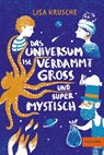 Das Universum ist verdammt groß und supermystisch - Lisa Krusche - 9783407813138