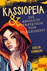 Kassiopeia & die absolute Perfektion von Peinlichkeit - Kirstin Burghard - 9783407813916
