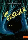 Ungeheuer - Ingvild Bjerkeland - 9783407814029