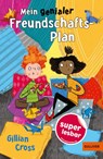 Mein genialer Freundschafts-Plan - Gillian Cross - 9783407824066