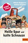 Heiße Spur und kalte Schnauze - Nikola Huppertz ; Achim Engstler - 9783407824554