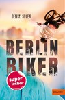 Berlin Biker - Deniz Selek - 9783407824660