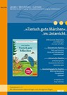 'Tierisch gute Märchen' im Unterricht - Anja Schirmer - 9783407824691