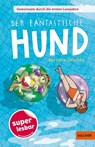 Gemeinsam durch die ersten Lesejahre. Der fantastische Hund - Barbara Zoschke - 9783407824745